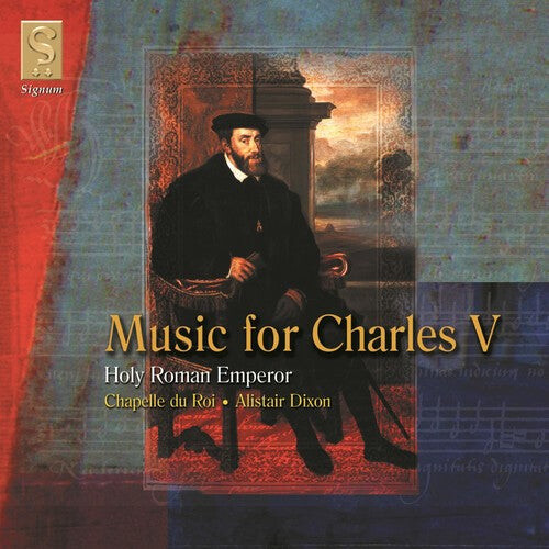 

CD диск Chapelle Du Roi / Dixon: Music of Charles V: Holy Roman Emperor