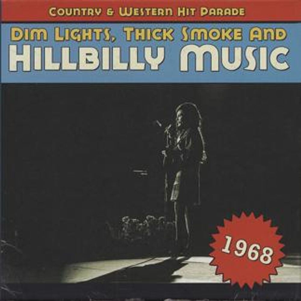 

Диск CD Dim Lights, Thick Smoke And Hillbilly Music - Country & Western Hit Parade 1968 - Various Artists