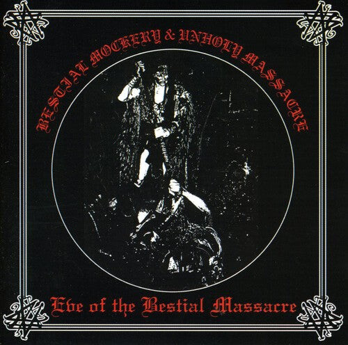 

CD диск Bestial Mockery / Unholy Massacr: Eve of the Bestial Massacre