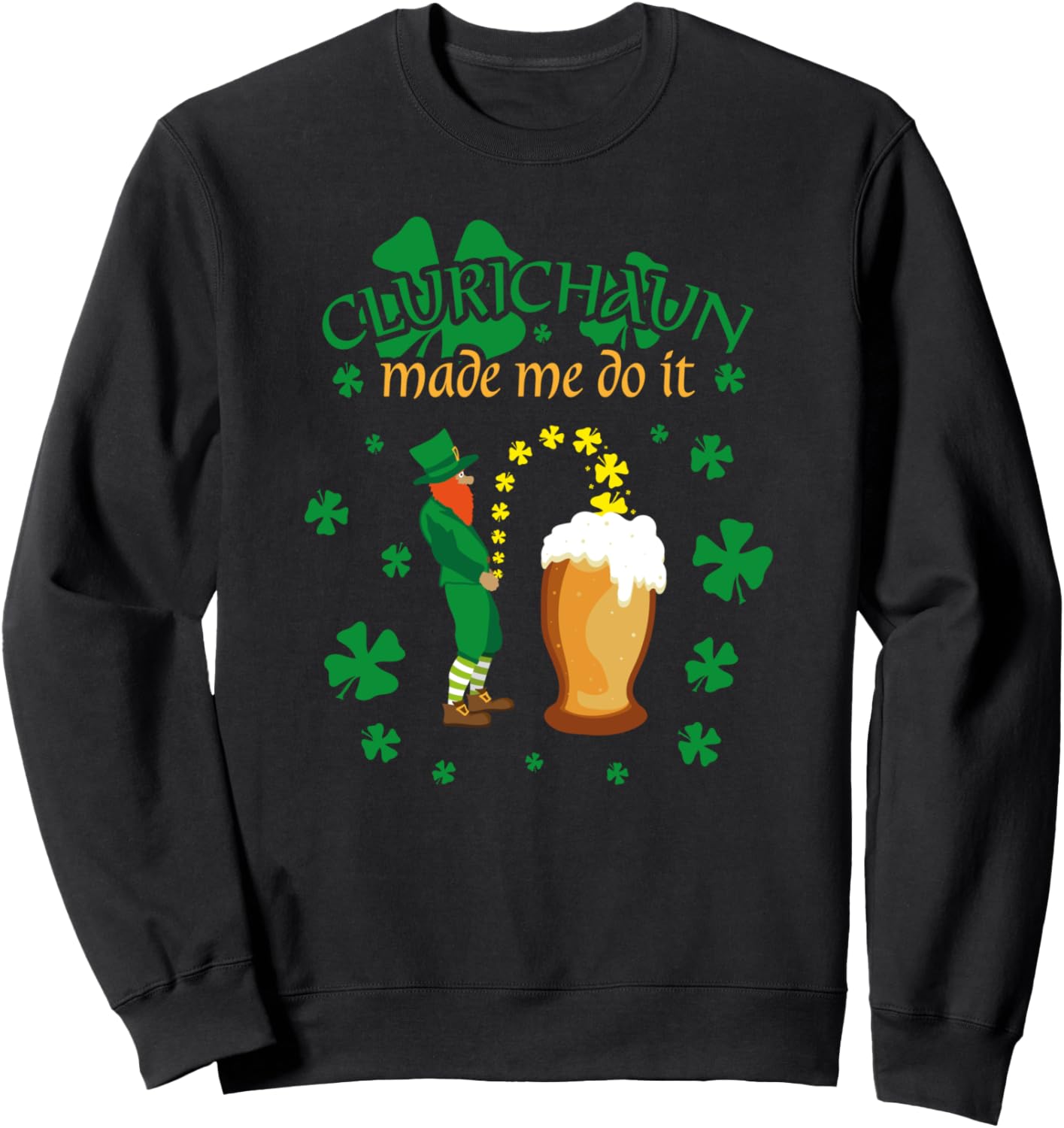 

Clurichaun I Did It - Забавная толстовка ко Дню Святого Патрика Patricks Day Xeireprint, черный