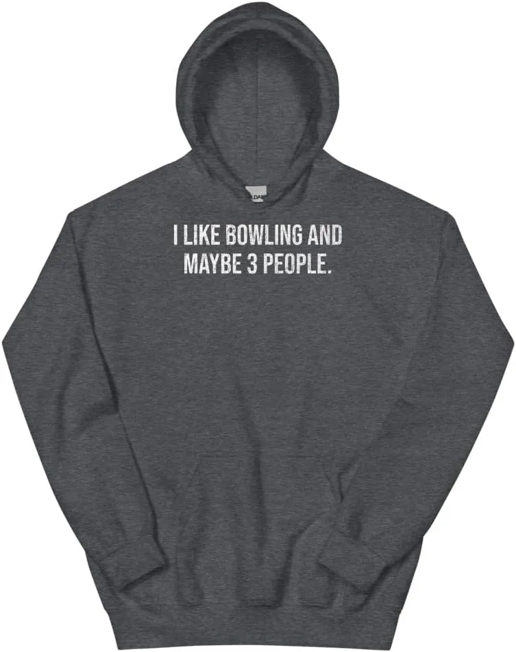 Толстовка Bowling Hoodie, I Like Bowling And Maybe 3 People #25D1A8