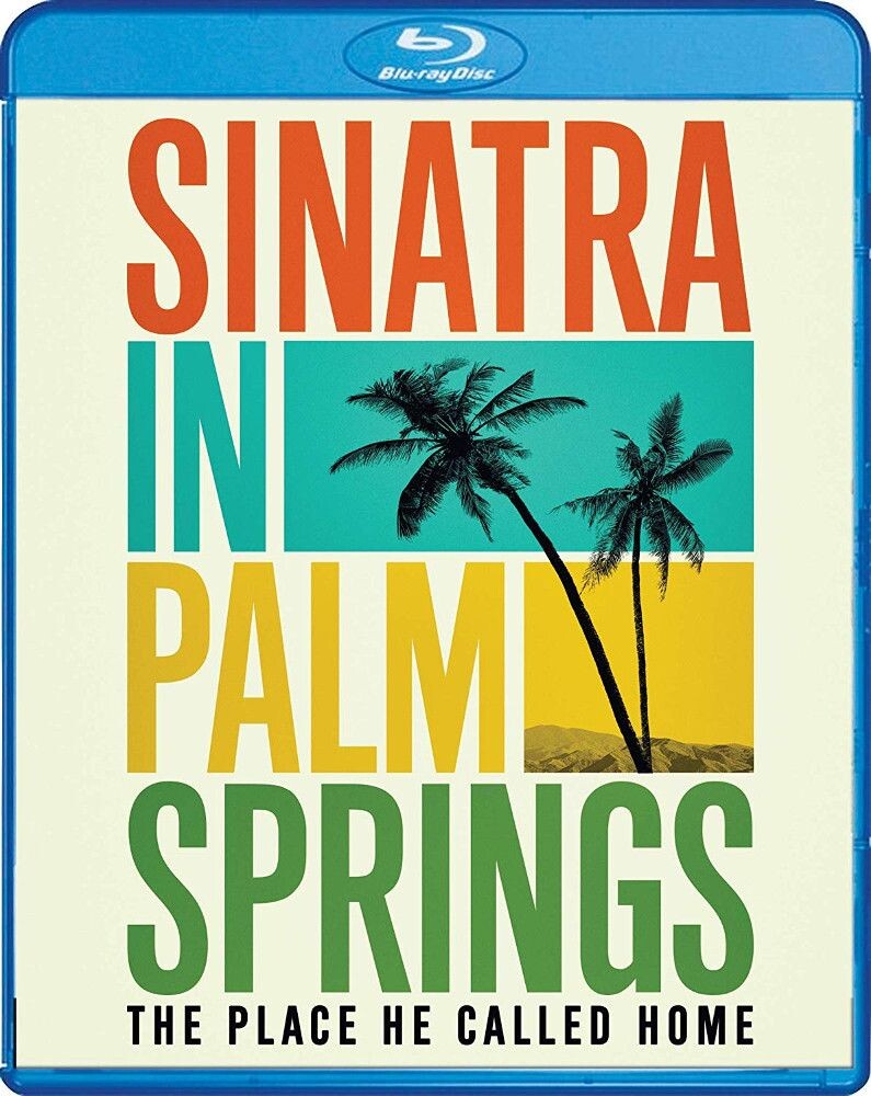 

Диск Blu-ray Sinatra In Palm Springs: The Place He Called Home
