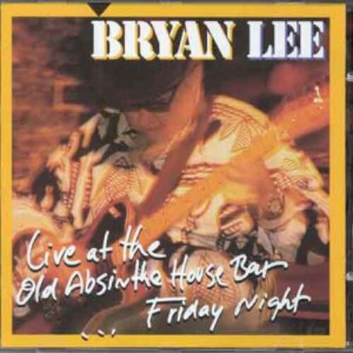 

CD диск Lee, Bryan: Live at the Old Absinthe House