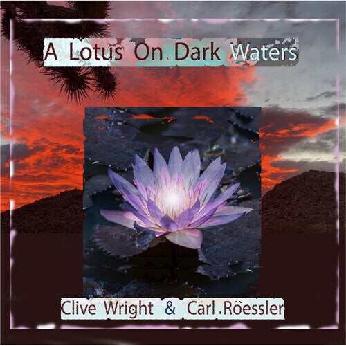 

CD диск Wright, Clive / Roessler, Carl: A Lotus on Dark Waters