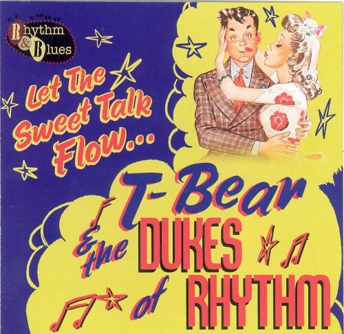 

CD диск T-Bear & Dukes of Rhythm: Let the Sweet Talk Flow