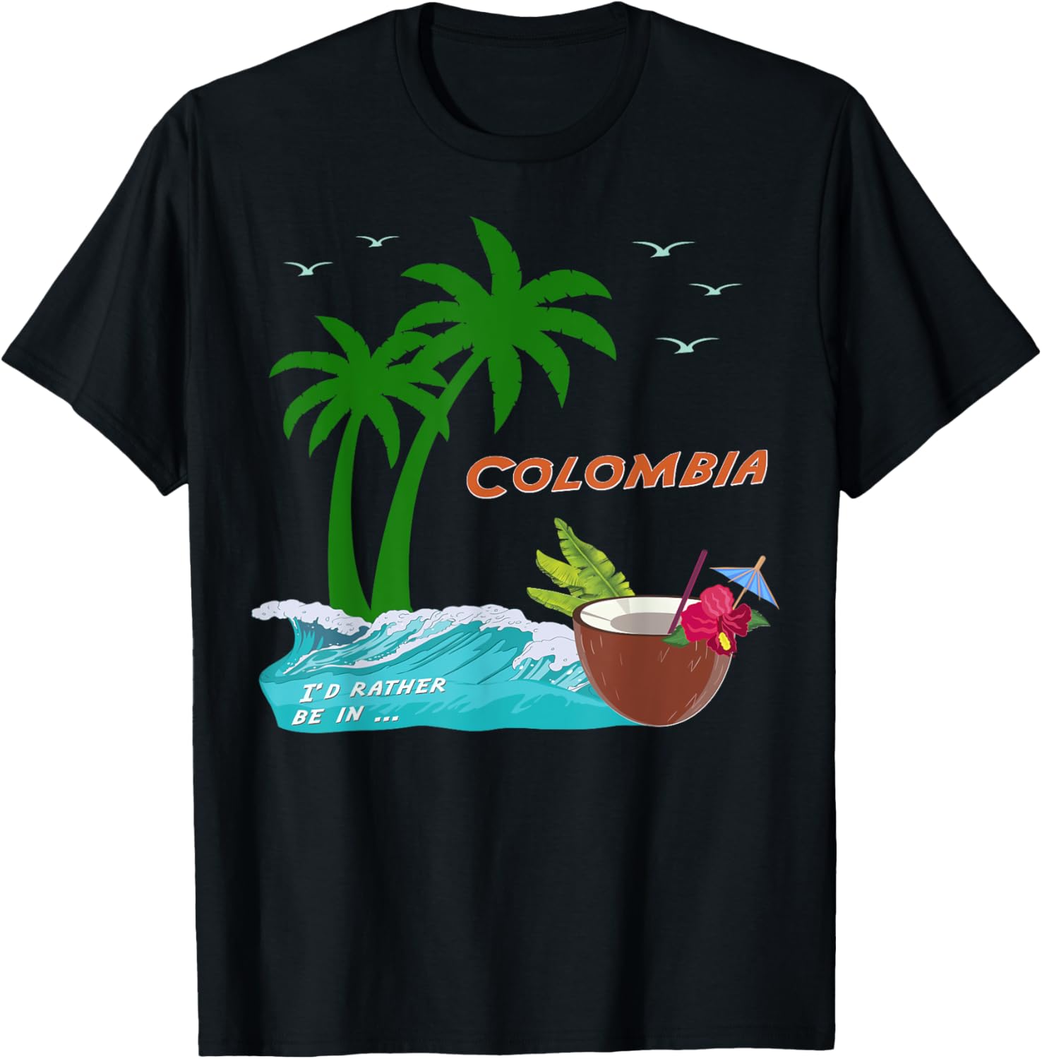 

Футболка Columbia Palm Tree Beach Latin America Cocktail Souvenir Holiday Seabirds Medellin Bogota Sea Summer Gift Latin America T-Shirt, черный