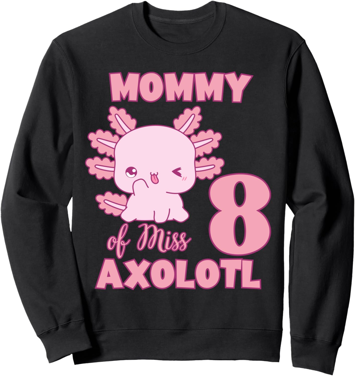 

Толстовка для вечеринки в честь 8-летия мамы мисс Аксолотль Family Look Axolotl 8Th Bday Decoration Gifts, черный