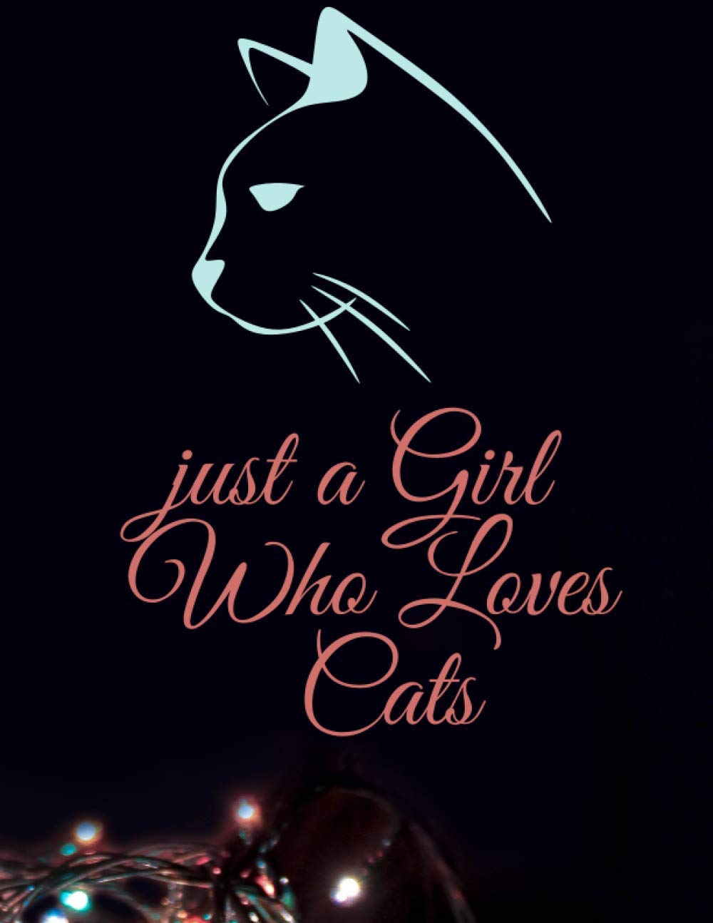 

just a Girl Who Loves Cats notebook sketchbook for cats lovers: 8.5 x 11 in (21.59 x 27.94 cm) 120 pages notebook sketchbook for cats lovers
