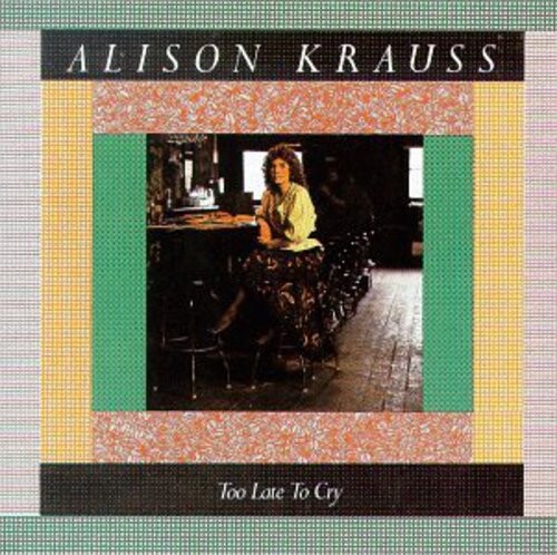 

CD диск Krauss, Alison: Too Late to Cry