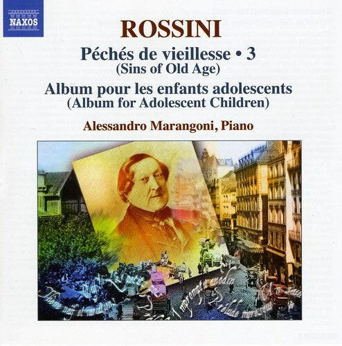

CD диск Rossini / Marangoni: Complete Piano Music 3: Sins of Old Age