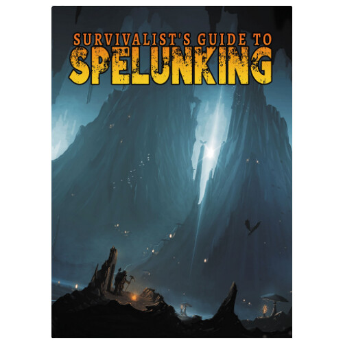 

Книга Survivalist’S Guide To Spelunking (5E)