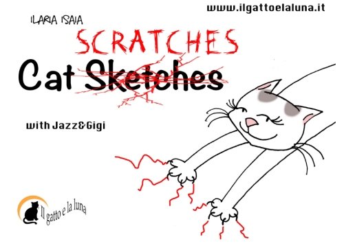 

Cat scratches with Jazz and Gigi (Il Gatto e la Luna)