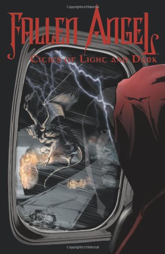 

Fallen Angel, Volume 6: Cities of Light and Dark (v. 6) (IDW Publishing)