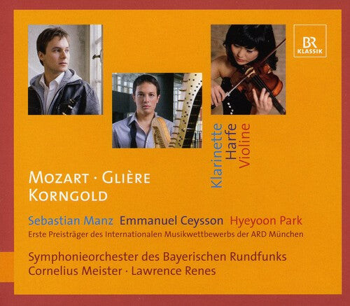 

CD диск Mozart / Gliere / Korngold / Manz / Ceysson / Park: Clarinet Concerto / Harp Concerto / Violin Cto