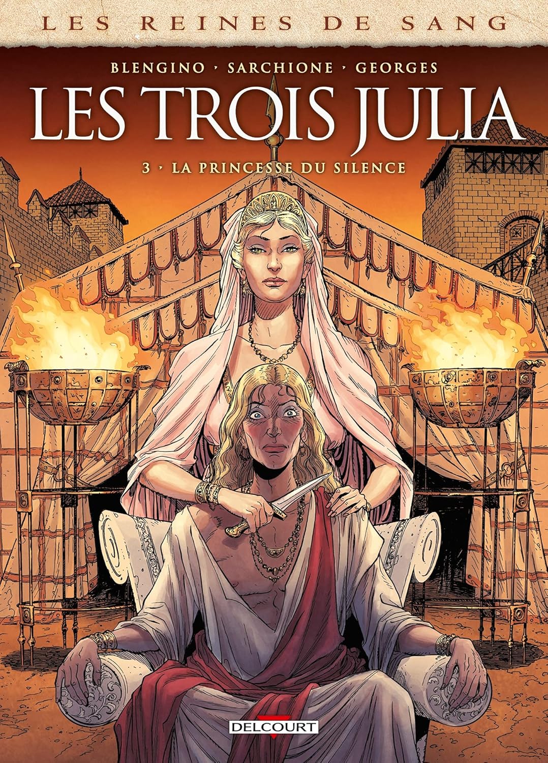 

Les Reines de sang - Les Trois Julia T03 (3) (DELCOURT)
