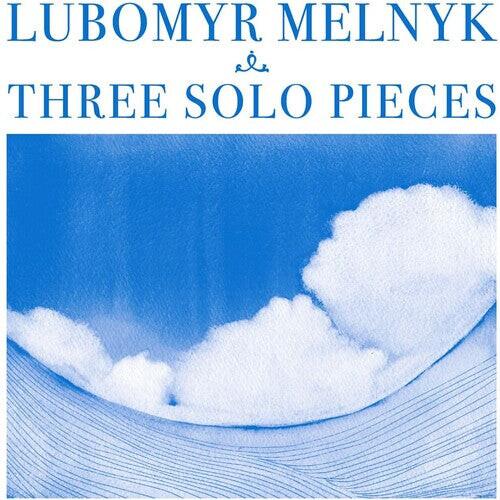 

CD диск Melnyk, Lubomyr: THREE SOLO PIECES