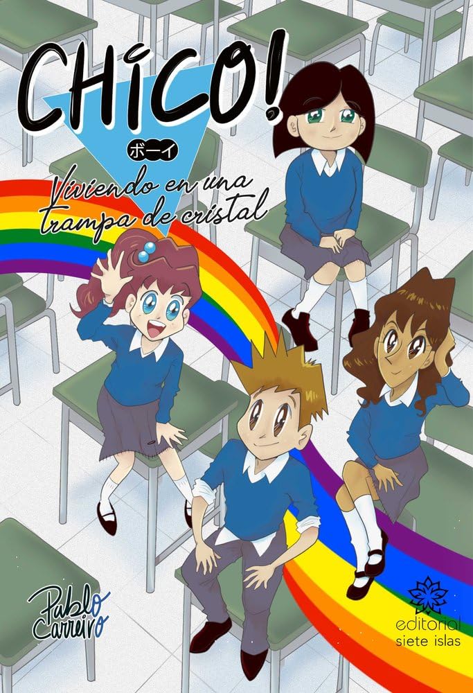 

Chico! Viviendo en una trampa de cristal (Editorial Siete Islas)