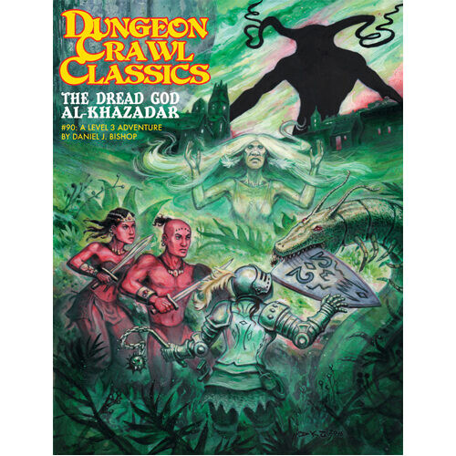 

Книга Dungeon Crawl Classics Rpg: 90 – The Dread God Of Al-Khazadar