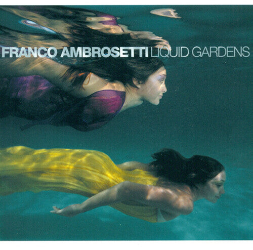 

CD диск Ambrosetti, Franco: Liquid Gardens