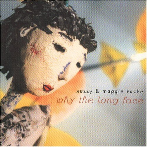 

CD диск Roche, Suzzy & Roche, Maggie: Why The Long Face