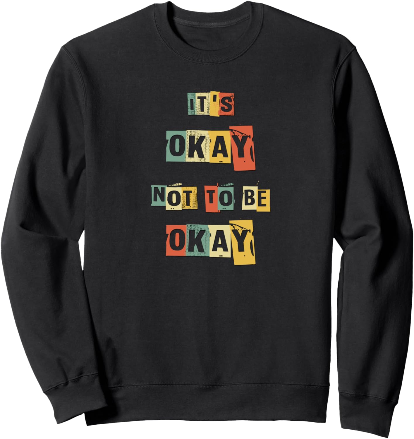 

Винтажная вдохновляющая толстовка Все в порядке, если ты не в порядке It'S Okay Not To Be Okay Vintage, черный