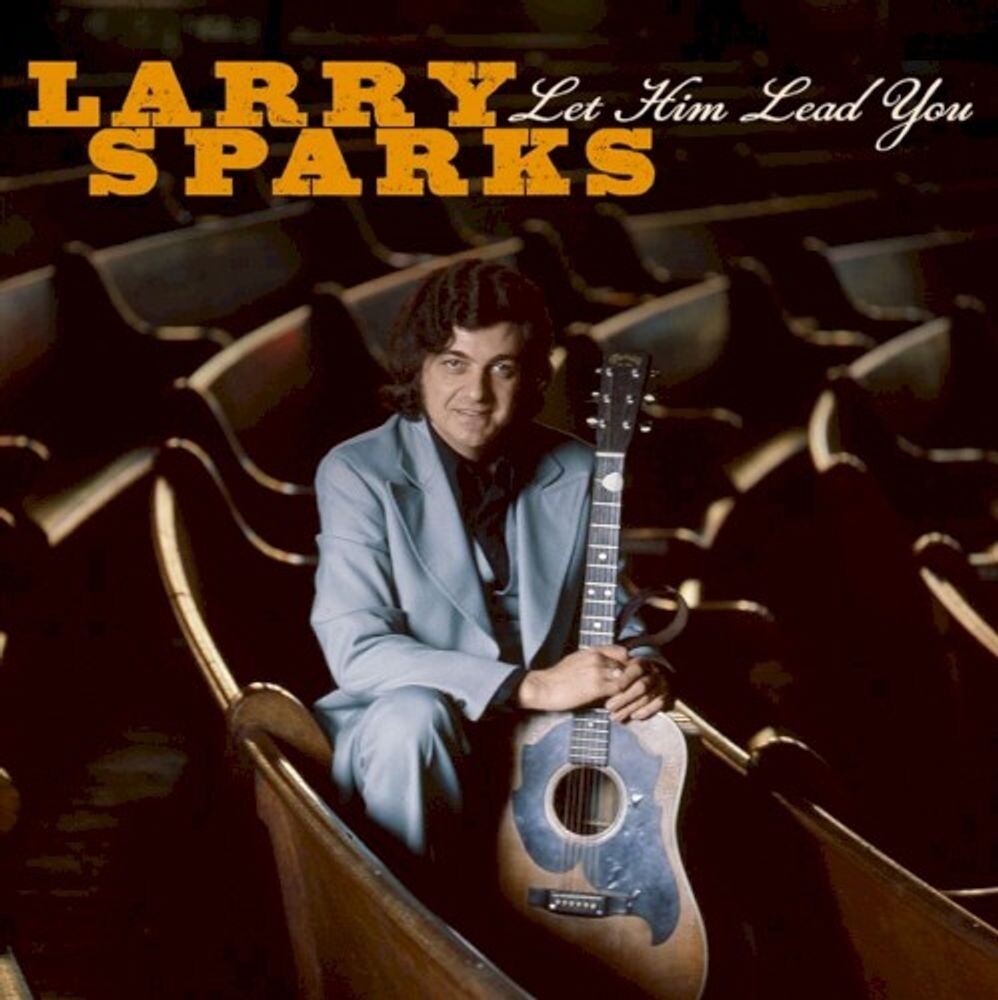 

Диск CD Let Him Lead You - Larry Sparks