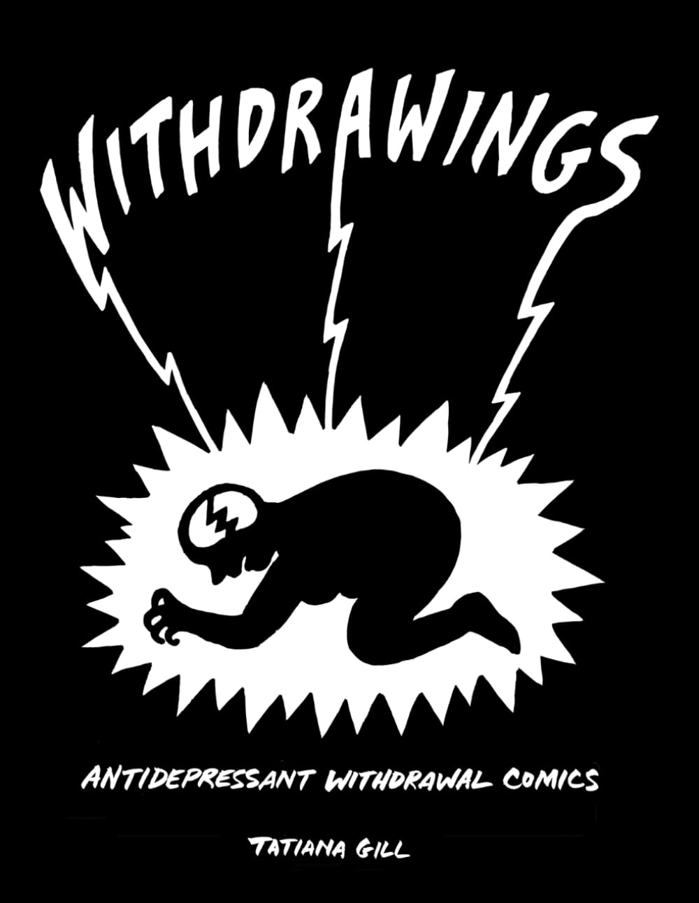 

Withdrawings: Antidepressant Withdrawal Comics (Independently published)