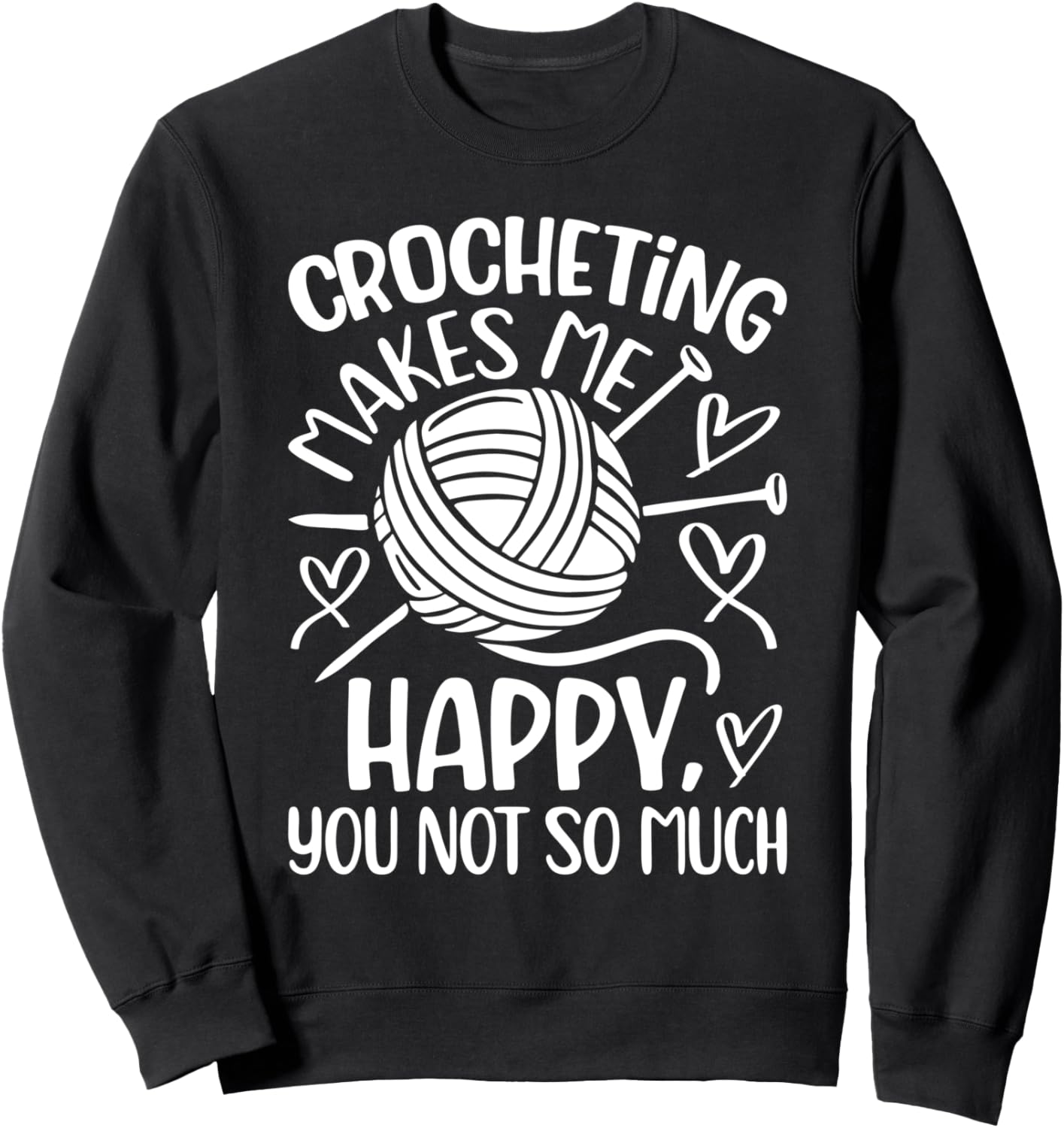 

Вязание крючком делает меня счастливой - Вязаная толстовка Crochet Crocheting Quotes, черный