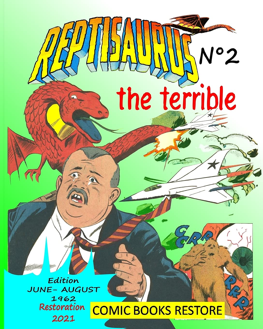 

Reptisaurus, the terrible n°2: Two adventures from june and august 1962 (originally issues 5 - 6) (Blurb)