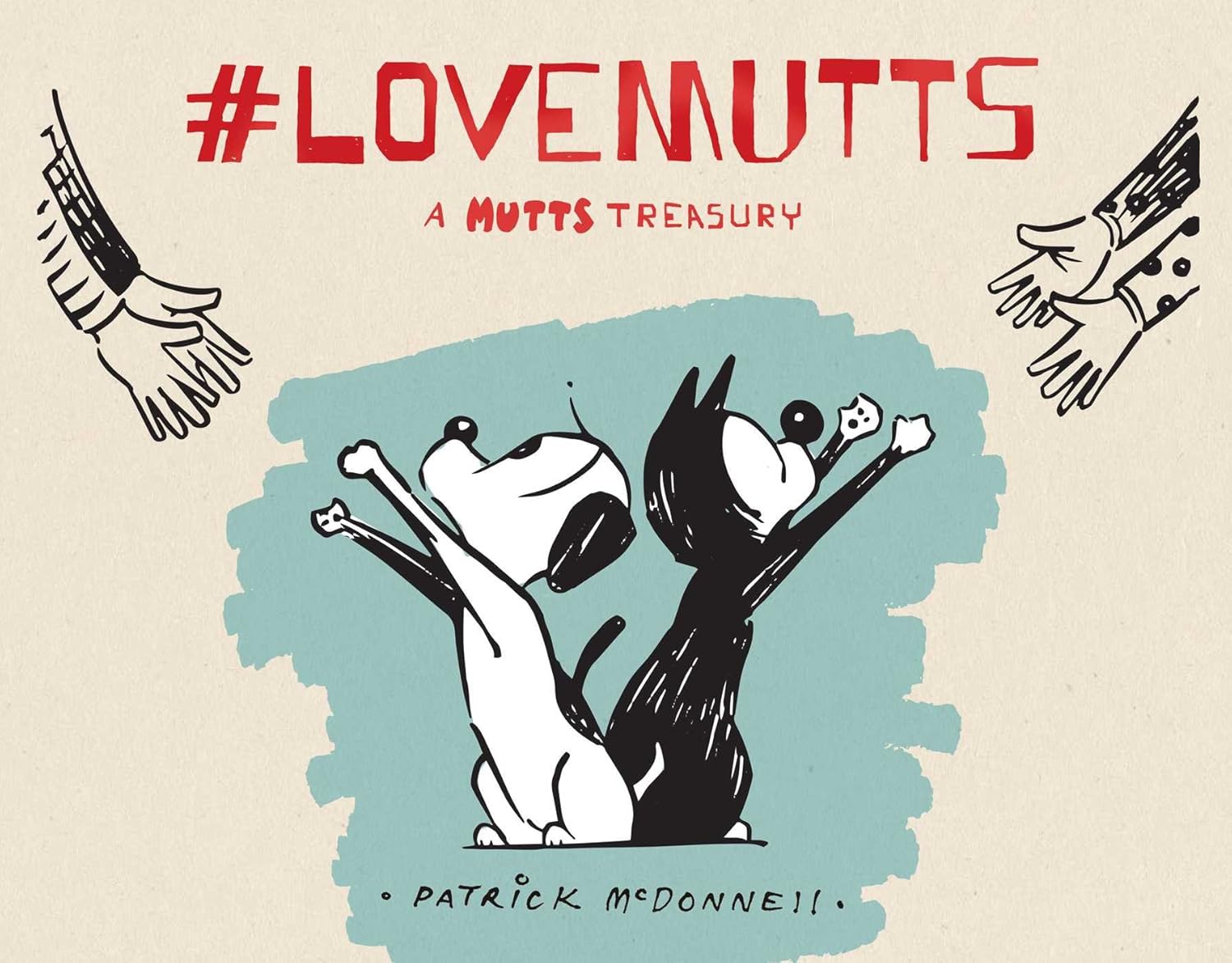 

#LoveMUTTS: A MUTTS Treasury (Andrews McMeel Publishing)