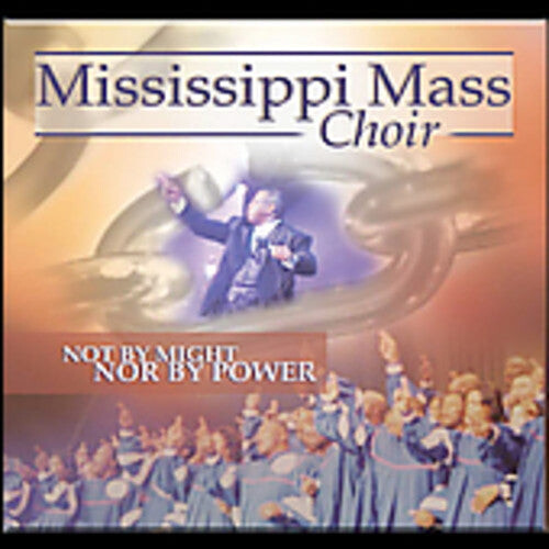 

CD диск Mississippi Mass Choir: Not By Might Nor By Power