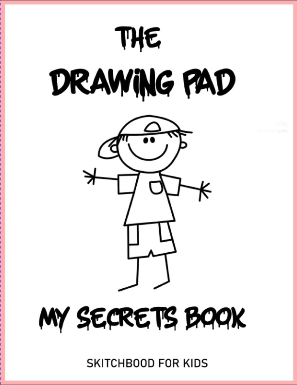 

This Drawing Pad - My Secret Book of Scribblings and Sketches: Sketch Book for Kids: My Secret Book (Independently published)