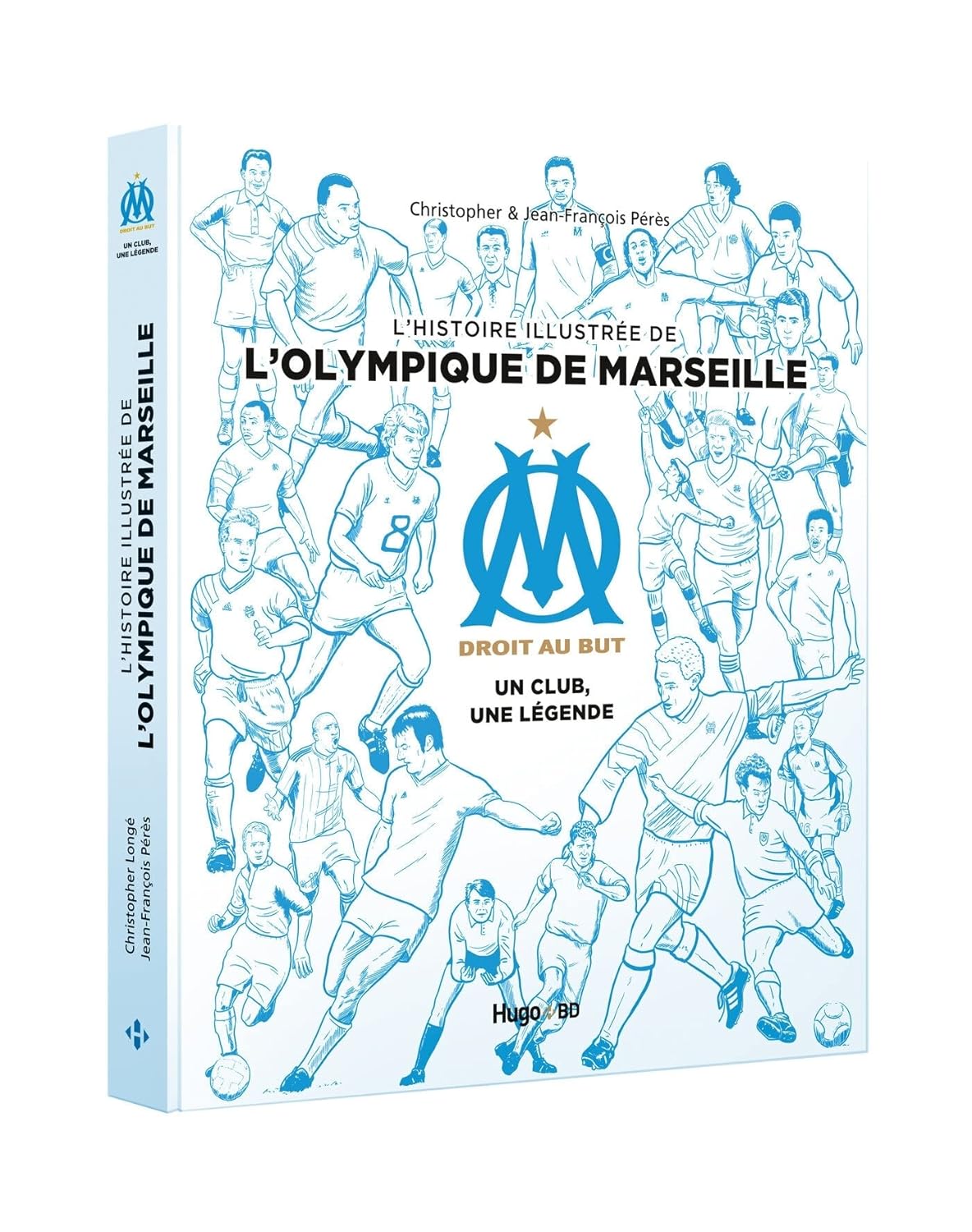 

L'histoire illustrée de l'Olympique de Marseille - Un club, une légende (HUGO BD)