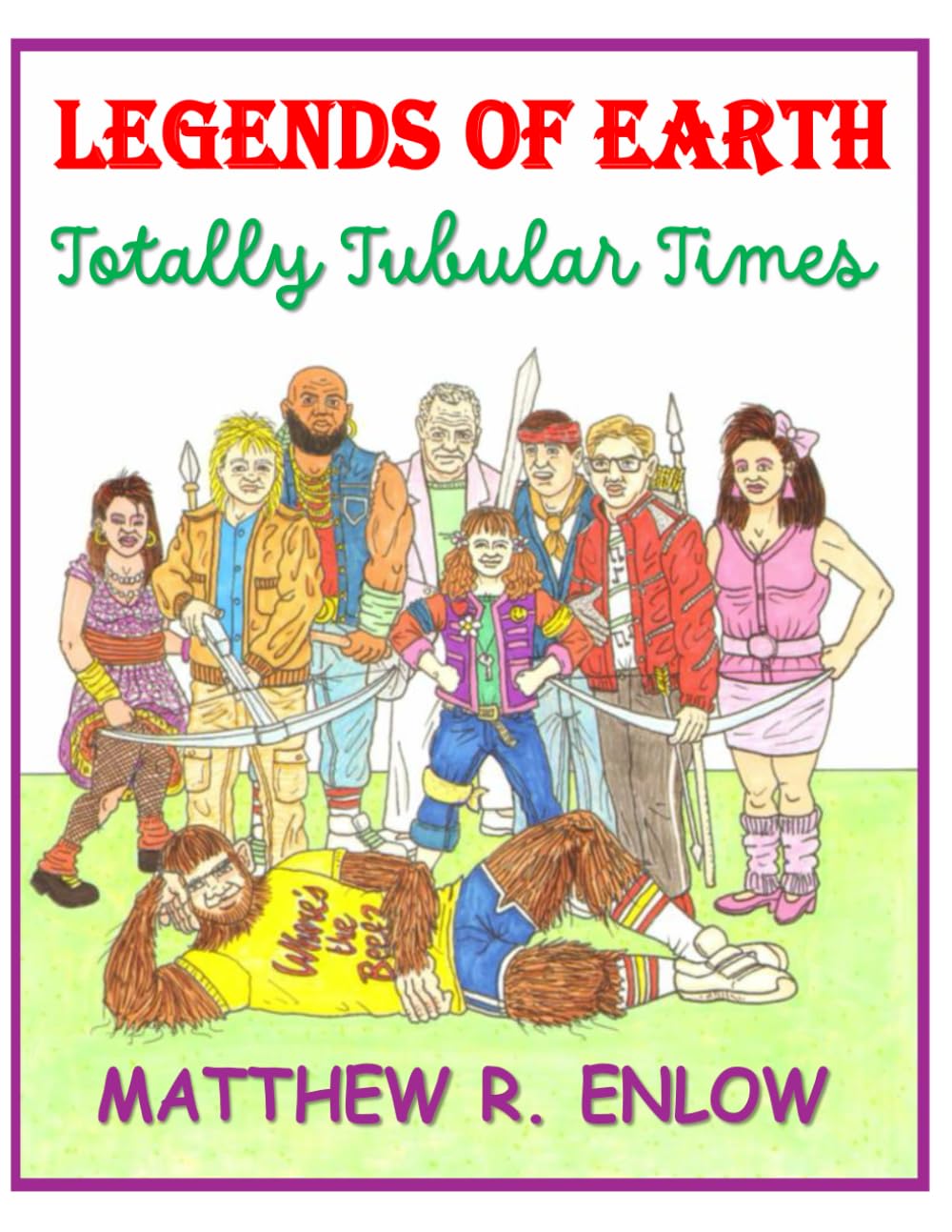 

Legends of Earth: Totally Tubular Times (Independently published)