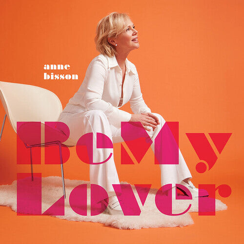 

CD диск Bisson, Anne: Be My Lover