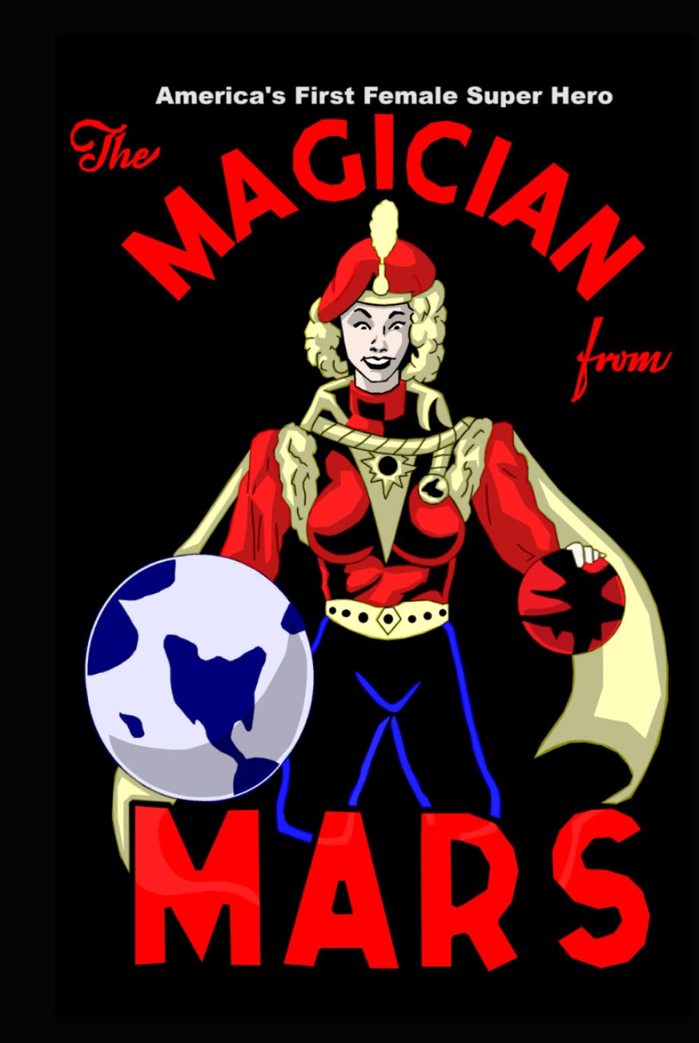 

The Magician From Mars - America's First Female Super Hero (J. Scott's Blue Bolt) (Independently published)