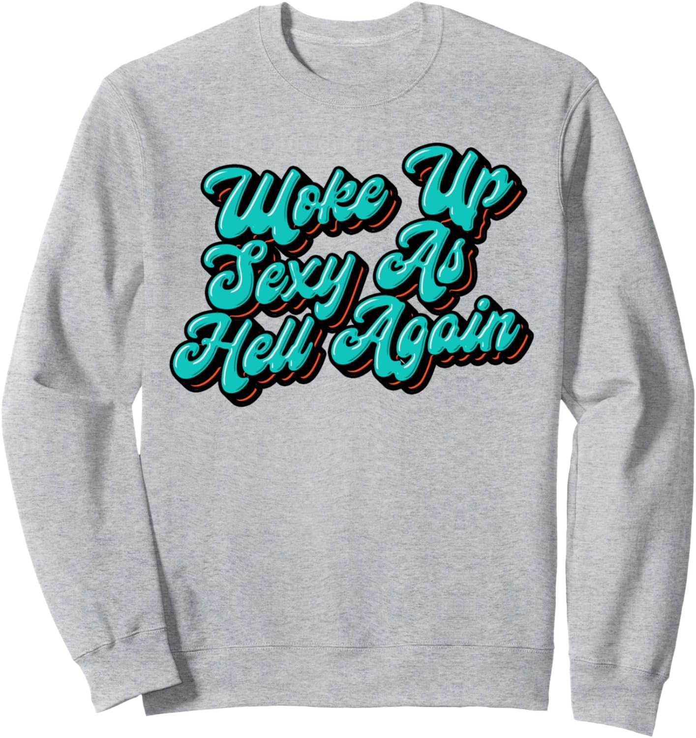 

Проснулся снова чертовски сексуальным! Забавная типографическая толстовка в стиле 80-х The Robot Ranger - Fun Apparel & Gifts, серый