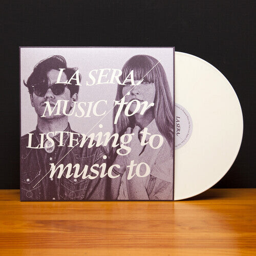 

Виниловая пластинка Le Sera: Music for Listening to Music to