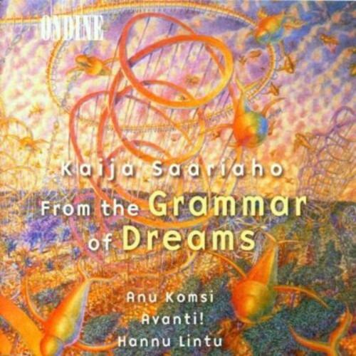 

CD диск Saariaho / Komsi / Avanti / Lintu: From the Grammar of Dreams