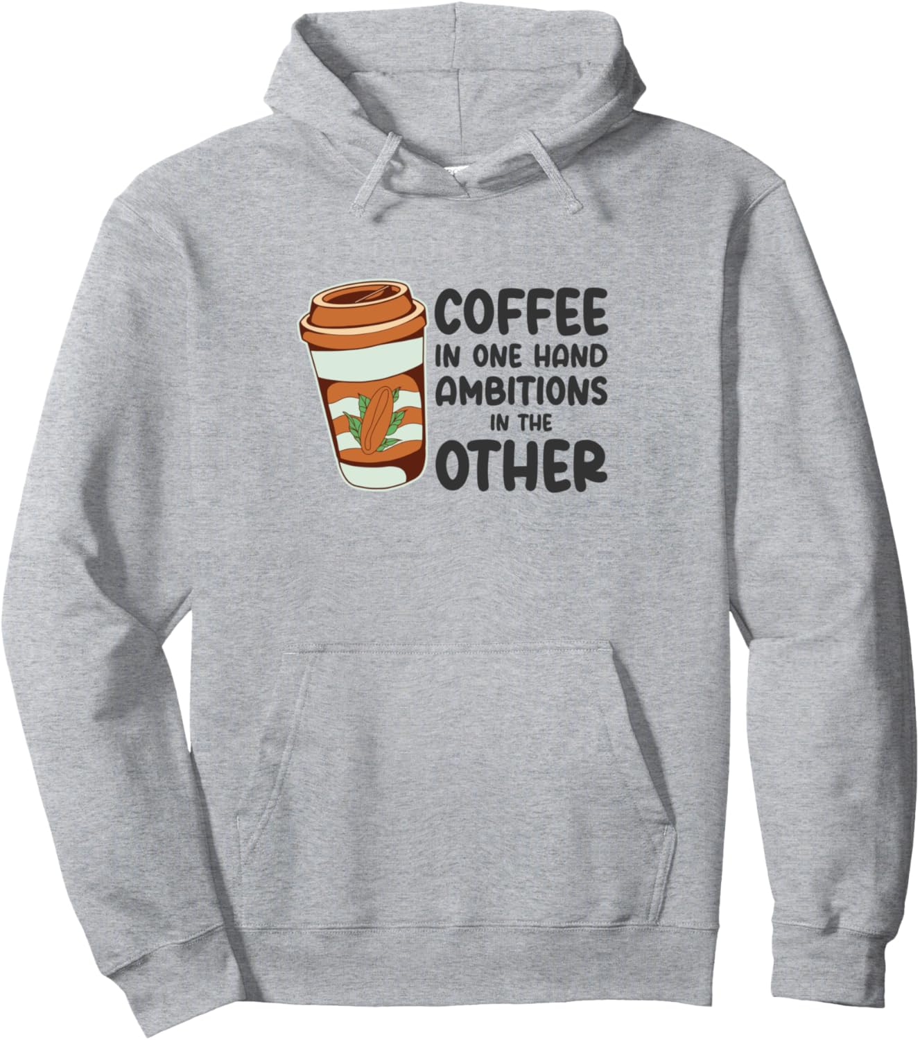 

Толстовка с мотивационной цитатой «Амбиция, Цель, Любитель кофе» Coffe In One Hand Ambitions In The Other, серый