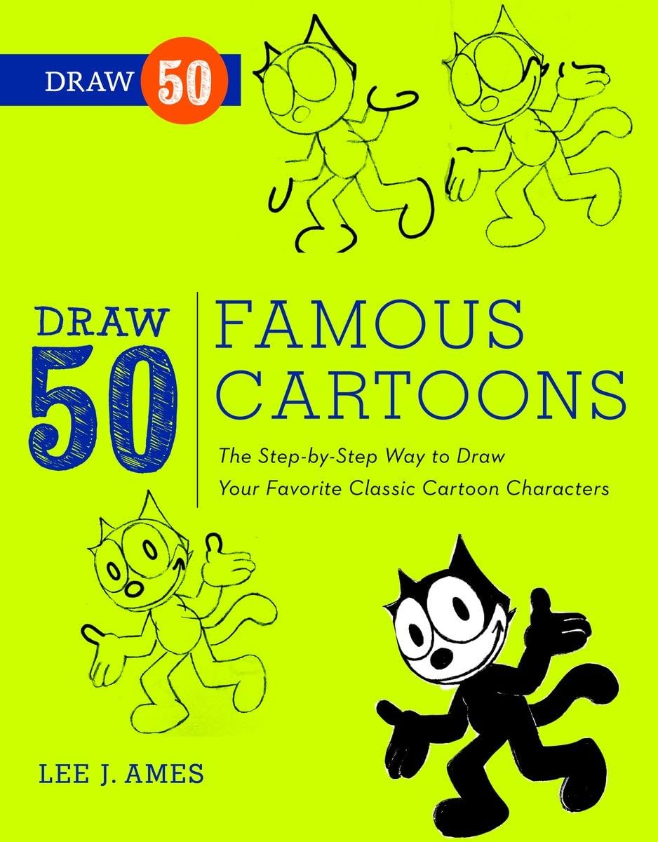 

Draw 50 Famous Cartoons: The Step-by-Step Way to Draw Your Favorite Classic Cartoon Characters (Watson-Guptill)