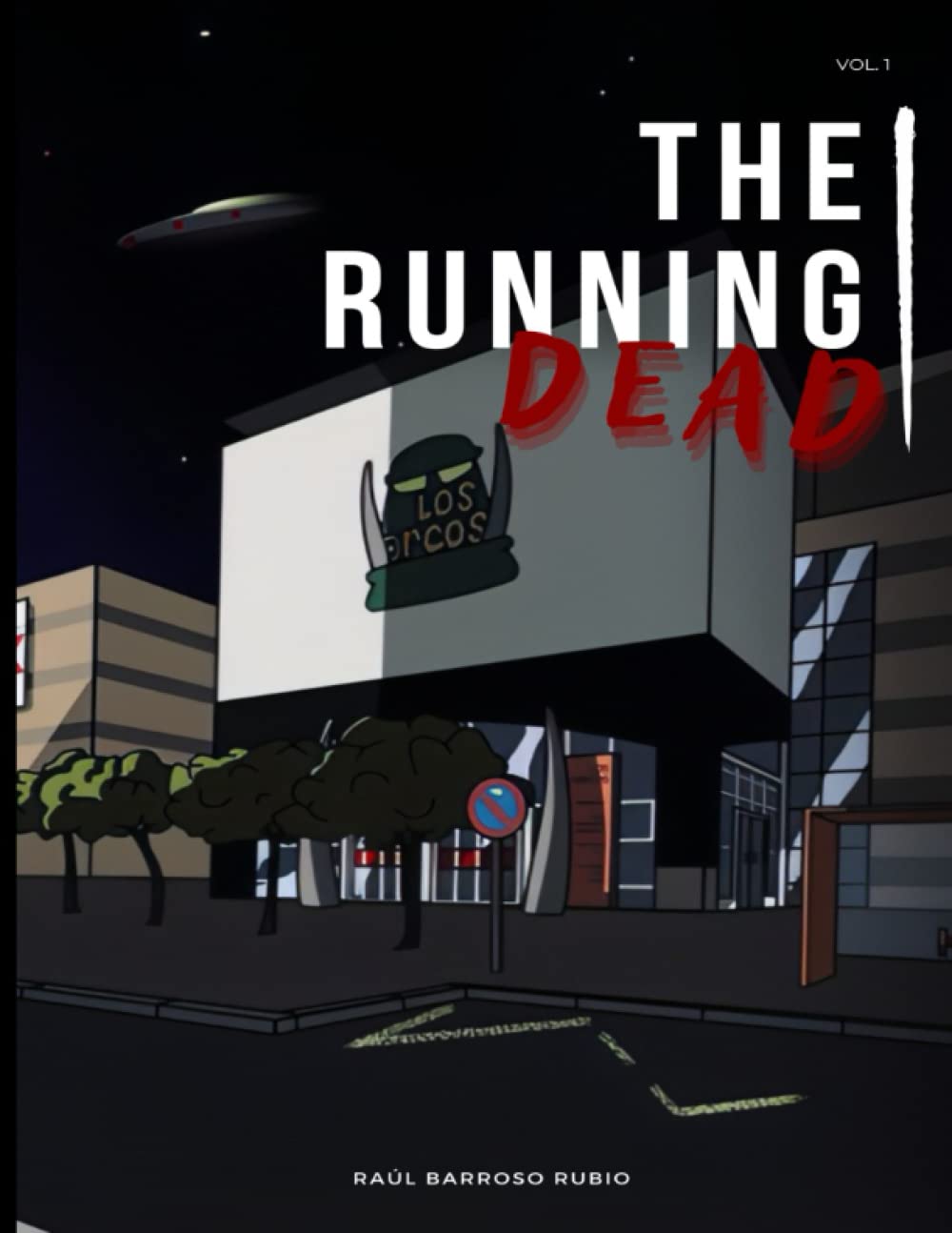 

The Running Dead: Volumen 1 (Spanish Edition) (Independently published)