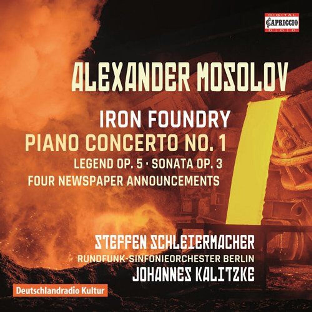 

Диск CD Mosolov: Iron Foundry / Piano Concerto - Alexander Mosolov, Johannes Kalitzke, Steffen Schleiermacher, Rundfunk-Sinfonieorchester Berlin