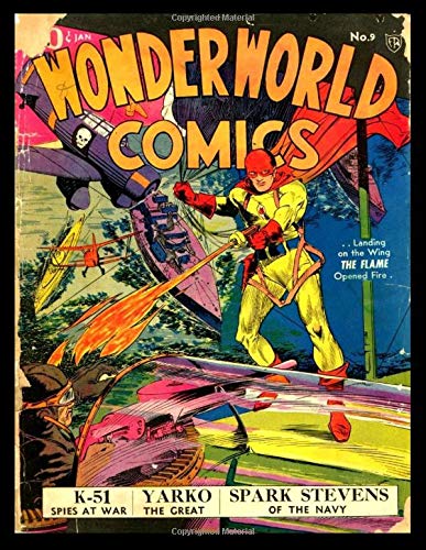 

Wonderworld Comics #9: Terrific Superhero Adventures From The Early Golden Age 1940 - Lou Fine Cover Art (CreateSpace Independent Publishing Platform)