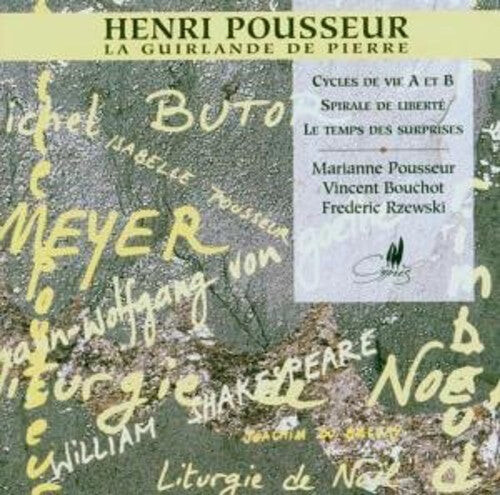 

CD диск Pousseur / Bouchot / Rzewski: Guirlande de Pierre / Cycle de Vie a Et B