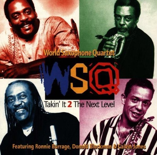 

CD диск World Saxophone Quartet: Takin It 2 the Next Level