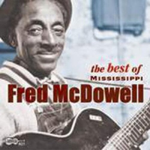 

CD диск McDowell, Fred: Best of Mississippi