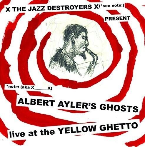 

Виниловая пластинка X___X - Albert Ayler'S Ghosts Live At The Yellow Ghetto