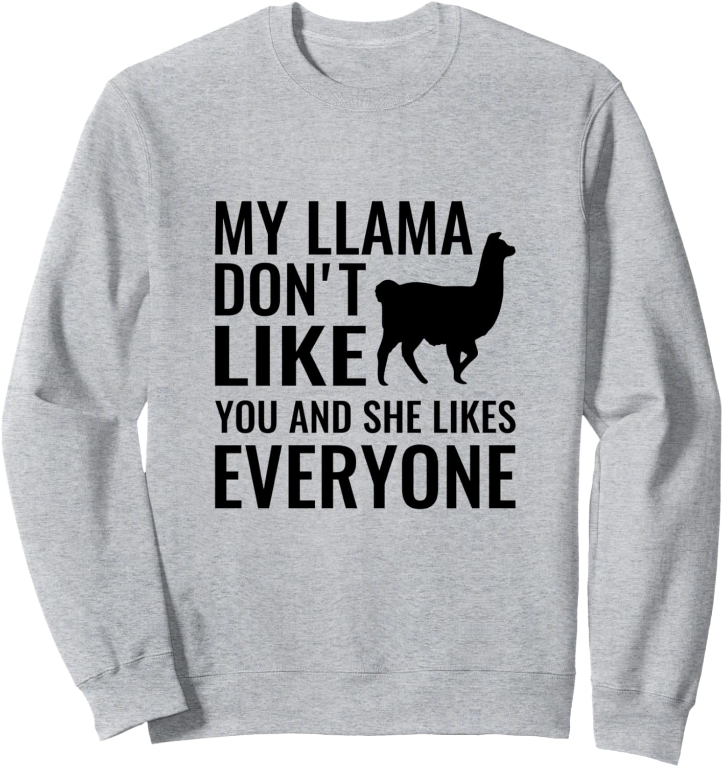 

Лама тебя не любит, моя лама, ты меня не любишь, и она всех любит - забавная толстовка в подарок с изображением ламы My Llama Funny T-Shirts, серый