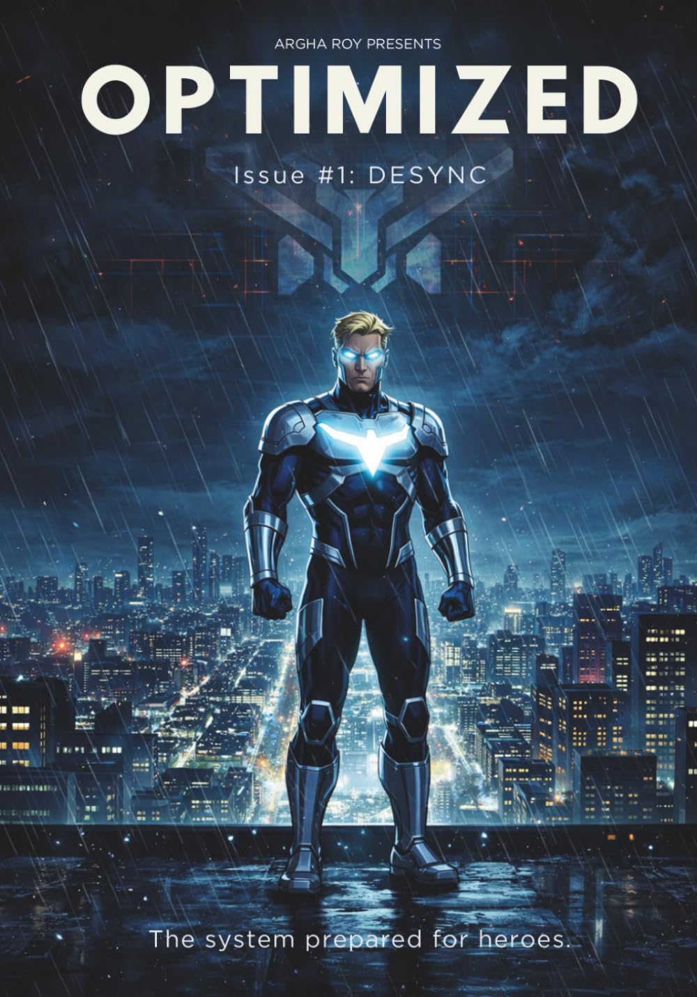 

OPTIMIZED. ISSUE# 1: DESYNC.: The system prepared for heroes (Independently published)